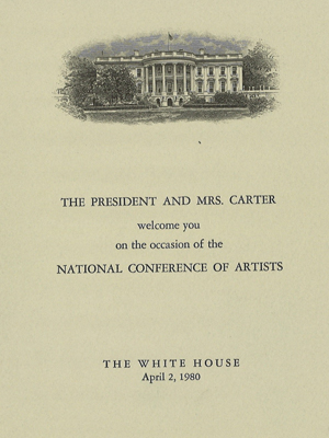 White House invitation stating President and Mrs. Carter welcome you on the occasion of the National Conference of Artists, April 2, 1980.  