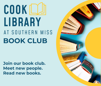 n the right of the image is a half-circle of books, standing and partly open. To the left is the text, Cook Library and Southern Miss Book Club, Join our book club, Meeting new people, Read new books.