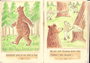 Grizzwold the bear walking upright through the green forest with green trees all around him. In the image on the right, Grizzwold watches three lumberjacks chopping down trees in the same forest. Two men are operating a two-man saw on one of the trees in the background, and a lone lumberjack is using an ax to fell a tree in the foreground. These pages are from a book dummy created by Syd Hoff for his book, Grizzwold.
