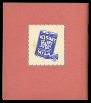 This image shows the back cover of the pamphlet. On a pink background there is an illustration of a can of Wilson’s evaporated milk. 