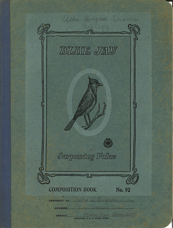 Front Cover of a Blue Jay Composition notebook. Light blue color with darker blue binding with a bird in the center. Property of Asha Burgess, address Hattiesburg, and School M.N.C.