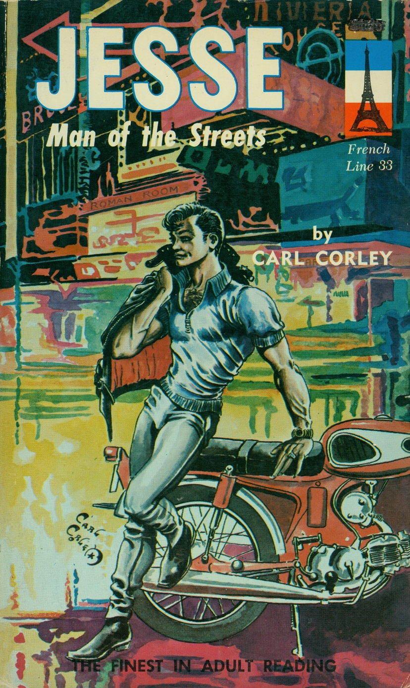 Book cover for the book Jesse Man of the Streets by Carol Carley and published by French Line. It shows a man in tight clothes, a leather jacket over his shoulder, leaning against a motorcycle. At the bottom of the book, There is the phrase The Finest in Adult Reading. 