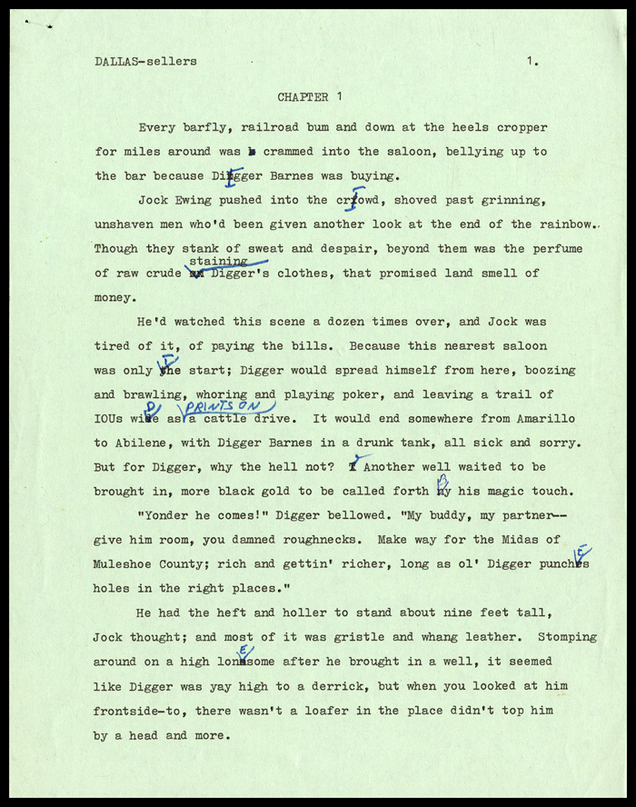 Dallas-Sellers. Chapter 1. Every barfly, railroad bum and down at the heels cropper for miles around was crammed into the saloon, bellying up to  the bar because Digger Barnes was buying. Jock Ewing pushed into the crowsd, shoved past grinning unshaven men whod been given another look at the end of the rainbow. Though they stank of sweat and despair, beyond them was the perfume of raw crude staining Diggers clothes, that promised land smell of money. Hed watched this scene a dozentimes over, and Jock was tired of it, of paying the bills. Because this nearest saloon was only the start; Digger would spread himself from here, boozing and brawling, whoring and playing poker, and leaving a trail of IOUs wide as a cattle drive. It would end somewhere from Amarillo to Abilene, with Digger Barnes in a drunk tank, all sick and sorry. But for Digger, why the hell not? Another Well waited to be brought in, more black gold to be called forth by his magic touch. Yonder he comes! Digger bellowed. My Buddy, My Partner. Give him room, you damned roughnecks. Make way for the Midas of Muleshoe County; rich and getting richer, long as ol digger puncher holes in the right places. He had the heft and holler to stand about nine feet tall, Jock thought, and most of it was gristle and whang leather. Stomping around on a high lonesome after he brought in a well, it seemed like Digger was yay high to derrick, but when you looked at him frontside-to, there wasn't a loafer in the place that didn't top him by a head or more.