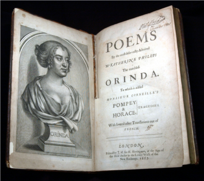 Frontispiece of a bust of a woman with ringlets and a draped top on a pedestal with Orinda engraved on it. The opposite page is the title page that reads Poems by the most deservedly admired M. Katherine Philips. The matchless Orinda. To which is added Monsieur Corneilles Pompey & Horace Tragedies. With several other translations out of French. London. Printed by J.M. for H. Herringman, at the Sign of the Blew Anchor in the Lower Walk of the Exchange, 1667.