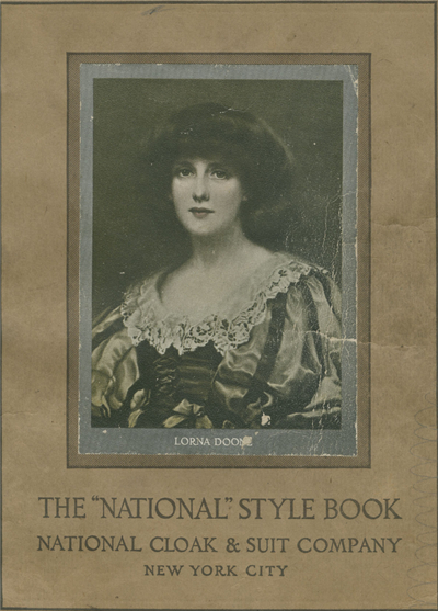 Front cover of The National Style Book by the National Cloak & Suit Company out of New York City. A woman, the fictional character Lorna Doone, is pictured on front with a stripped dress with crocheted collar.  